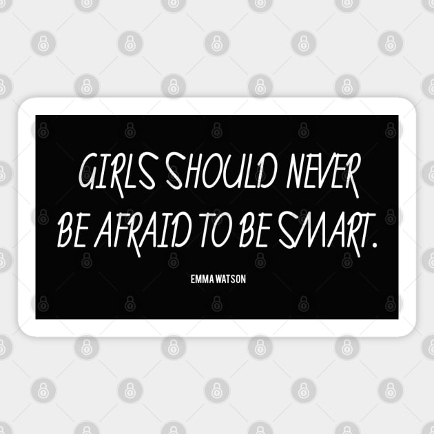 Girls Should Never Be Afraid To Be Smart - Emma Watson Magnet by MoviesAndOthers